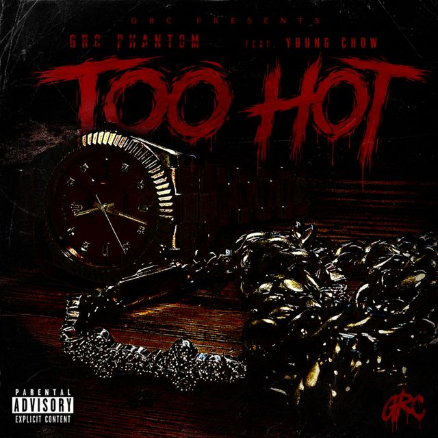 GRC Phantom - 'Too Hot (feat. Young Chow)' [Ringtone]