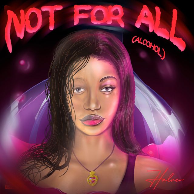 Halver - 'Not for All (Alcohol)' [Ringtone]