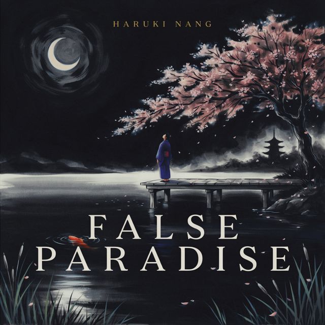 Haruki Nang - 'False Paradise' [Ringtone]