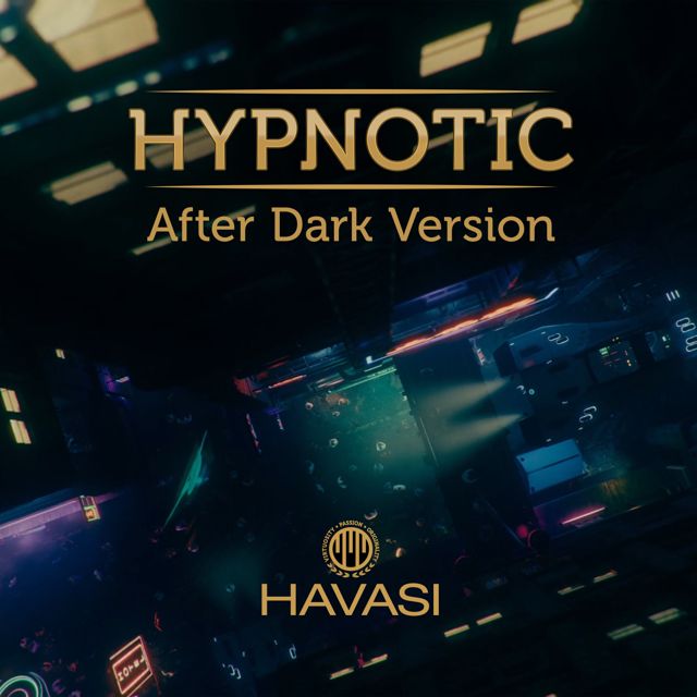 HAVASI - 'Hypnotic (After Dark Version)' [Ringtone]