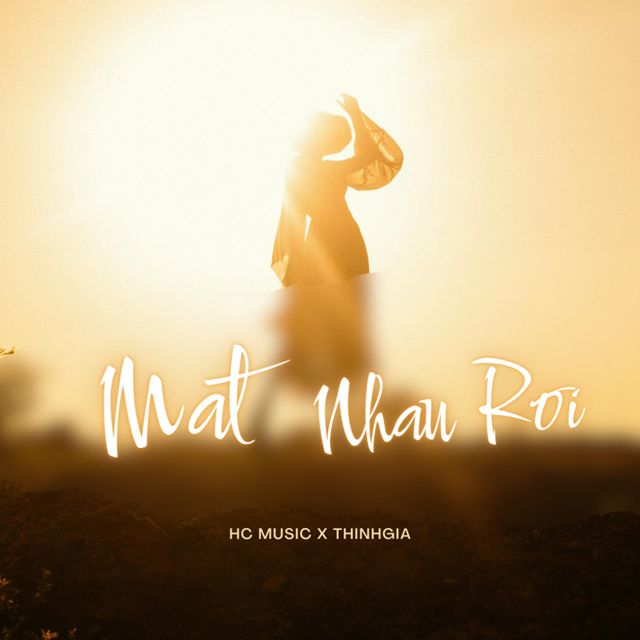 HC MUSIC - 'MẤT NHAU THẬT RỒI (feat. THINHGIA)' [Ringtone]
