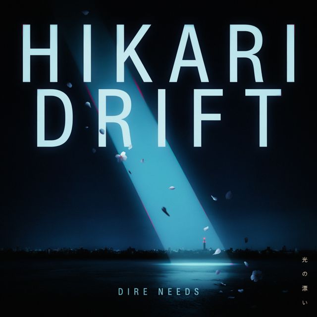 Hikari Drift - 'Dire Needs' [Ringtone]
