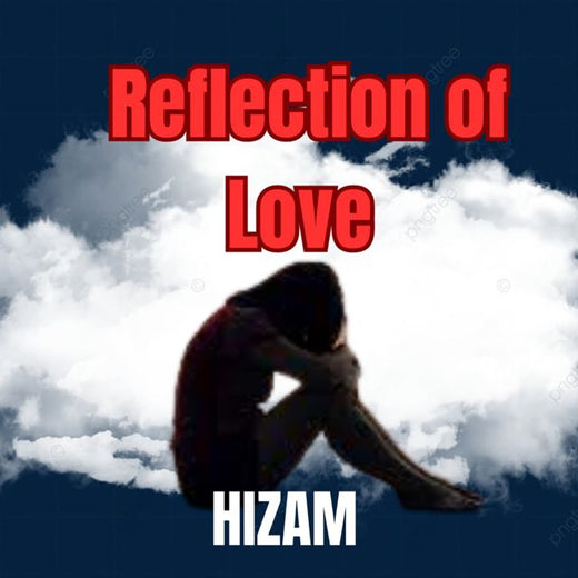 HIZAM - 'Reflection of Love' [Ringtone]