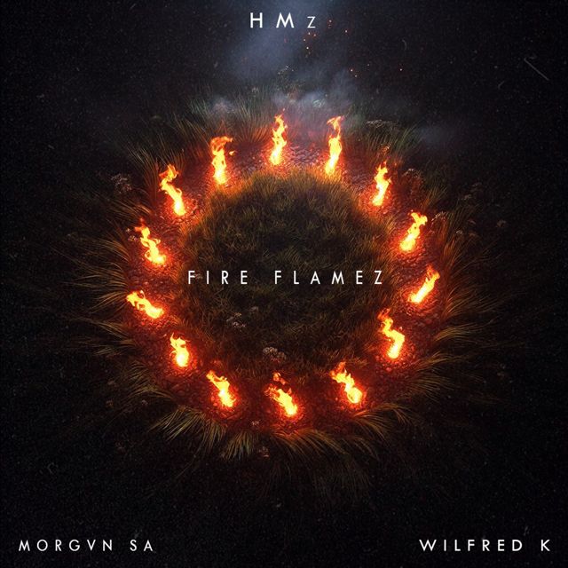HMz - 'Fire Flamez (feat. Morgvn SA & Wilfred K)' [Ringtone]