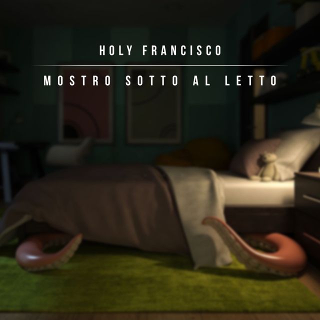 Holy Francisco - 'Mostro Sotto Al Letto' [Ringtone]