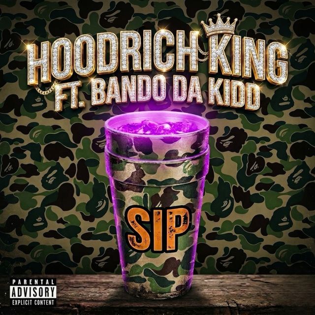 Hoodrich King - 'Sip (feat. Bando Da Kidd)' [Ringtone]