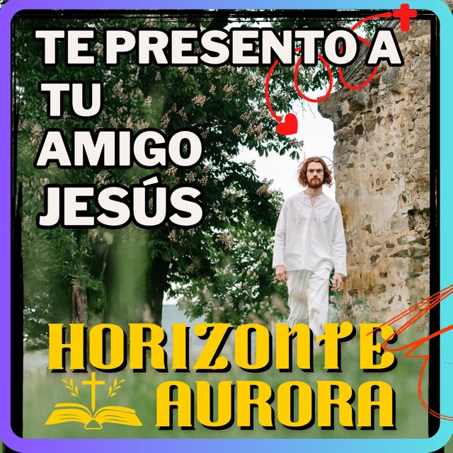 Horizonte Aurora - 'Te presento a tu amigo Jesús' [Ringtone]