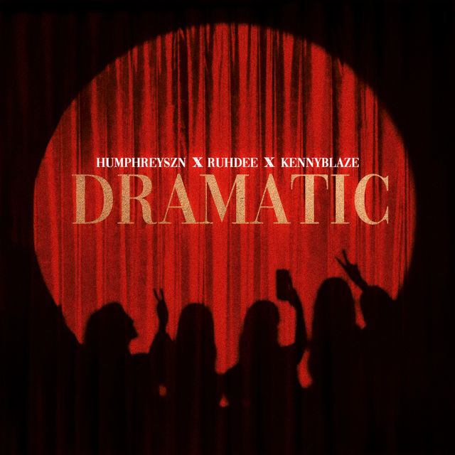 Humphreyszn - 'Dramatic (feat. Ruhdee & KennyBlaze)' [Ringtone]