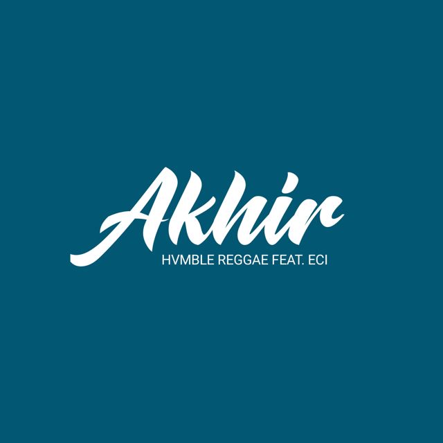 HVMBLE REGGAE - 'Akhir (feat. Eci)' [Ringtone]
