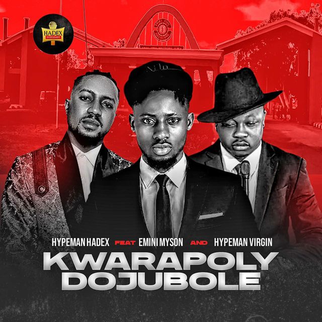 Hypeman Hadex - 'Kwarapoly Dojubole (feat. Emini Myson & Hypeman Virgin)' [Ringtone]