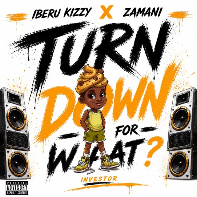 Iberu Kizzy - 'Turn Down for What? (feat. Zamani)' [Ringtone]