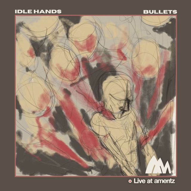 Idle Hands - 'Bullets (Live at Ameritz)' [Ringtone]