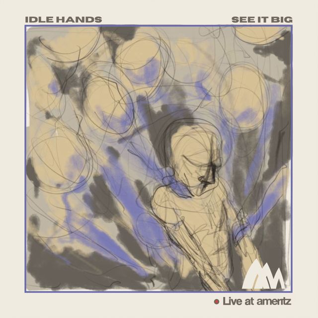 Idle Hands - 'See It Big (Live at Ameritz)' [Ringtone]