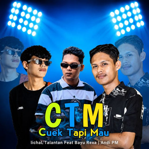 IichaL'Talantan - 'CTM (CUEK TAPI MAU) (feat. Bayu Rexa & Andi PM & 4Secolli'official)' [Ringtone]