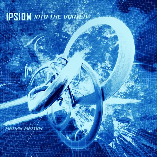 Ipsiom - 'Into The Vortex (Aelys Remix) (feat. Aelys)' [Ringtone]