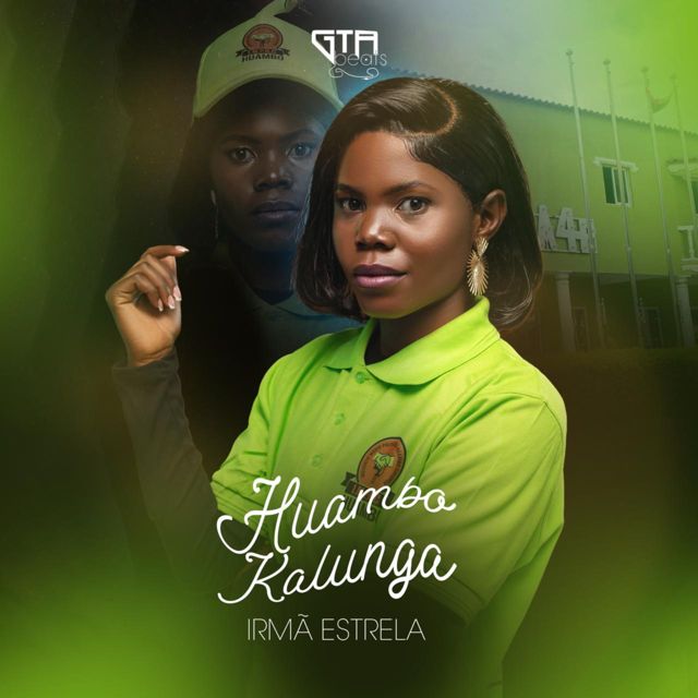 Irmã Estrela - 'Huambo Kalunga (feat. GTA Beatz)' [Ringtone]