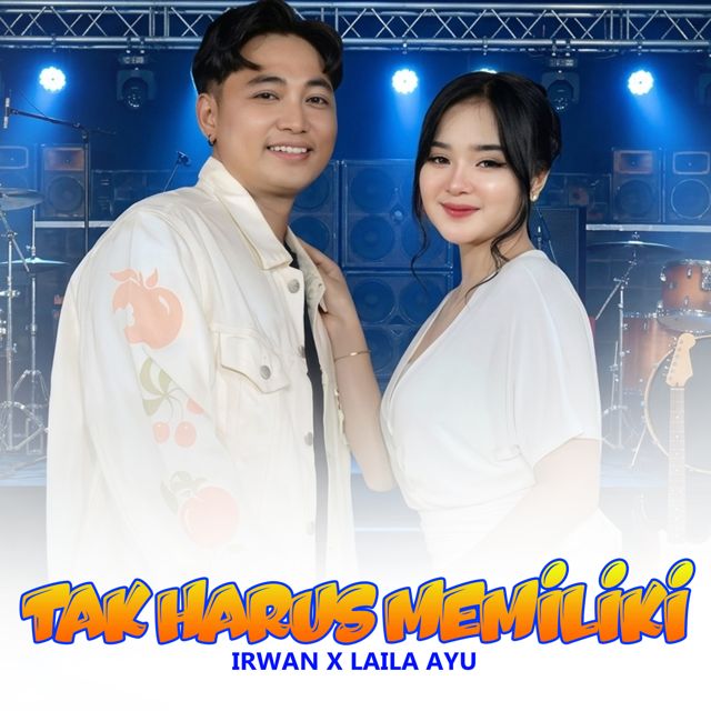 Irwan Krisdiyanto - 'Tak Harus Memiliki (Live) (feat. Laila Ayu)' [Ringtone]