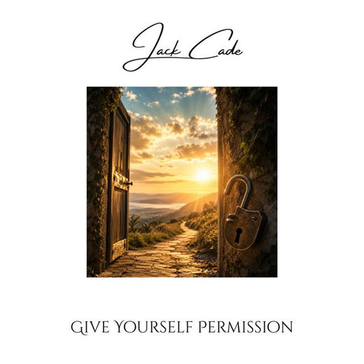 Jack Cade - 'Give Yourself Permission' [Ringtone]