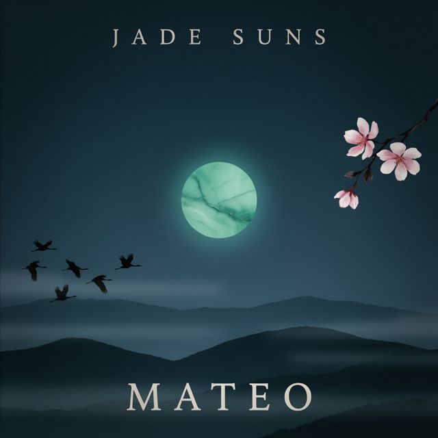 Jade Suns - 'Mateo' [Ringtone]