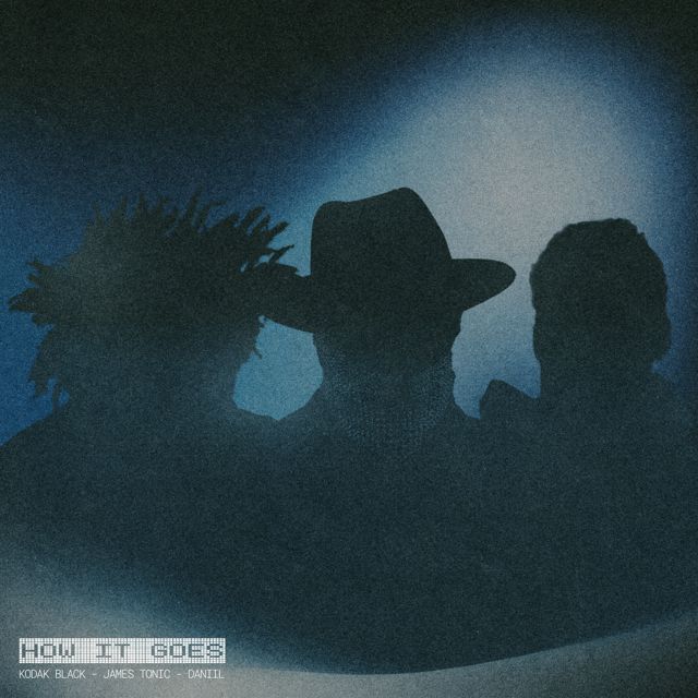 James Tonic - 'How It Goes (feat. Kodak Black & Daniil)' [Ringtone]