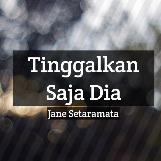 Jane Setaramata - 'Tinggalkan Saja Dia' [Ringtone]