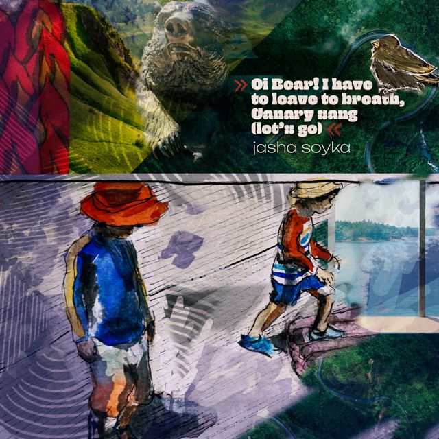 Jasha Soyka - 'Oi Bear! I have to leave to breath, Canary sang (let’s go)' [Ringtone]