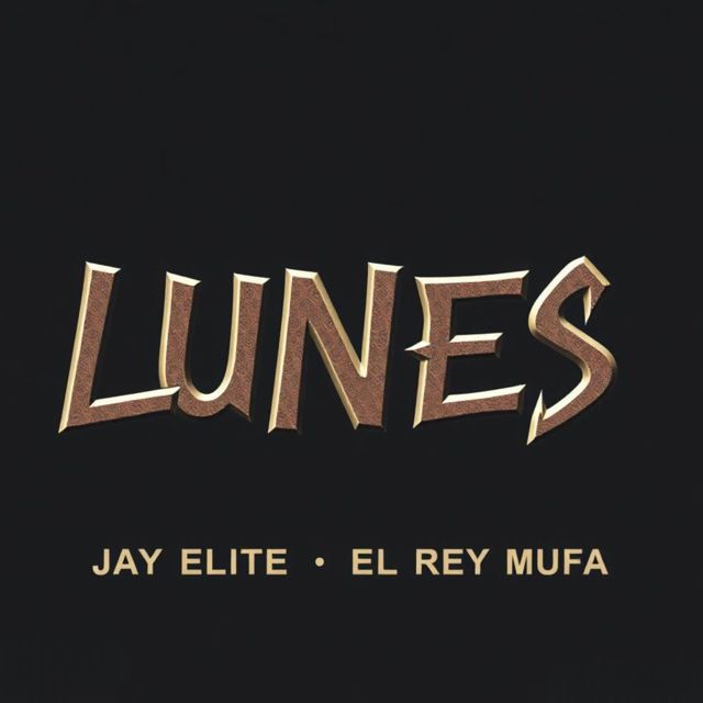 Jay Elite - 'LUNES (feat. El Rey Mufa)' [Ringtone]