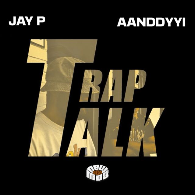 Jay P - 'TrapTalk (feat. aanddyyi)' [Ringtone]