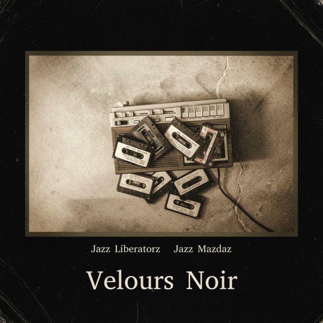 Jazz Liberatorz - 'Velours Noir (feat. Jazz Mazdaz)' [Ringtone]