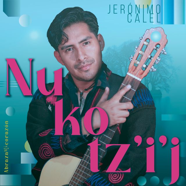 Jerónimo Calel - 'Nukotz'i'j' [Ringtone]