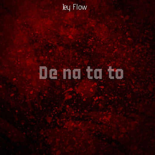 Jey flow - 'De na ta to' [Ringtone]