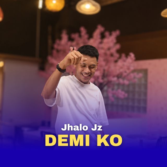 Jhalo Jz - 'DEMI KO' [Ringtone]