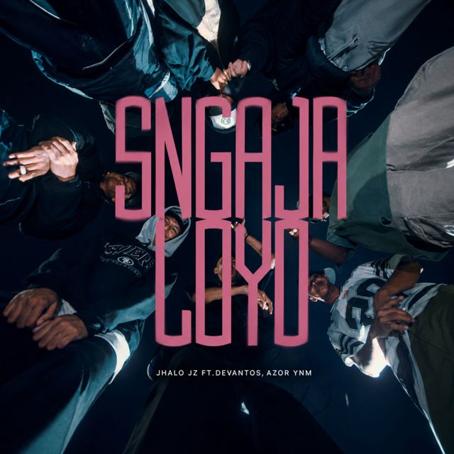 Jhalo Jz - 'SNGAJA LOYO (feat. Devantos & Azor YMN)' [Ringtone]