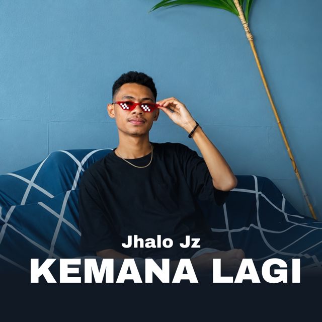 Jhalo Jz - 'KEMANA LAGI' [Ringtone]