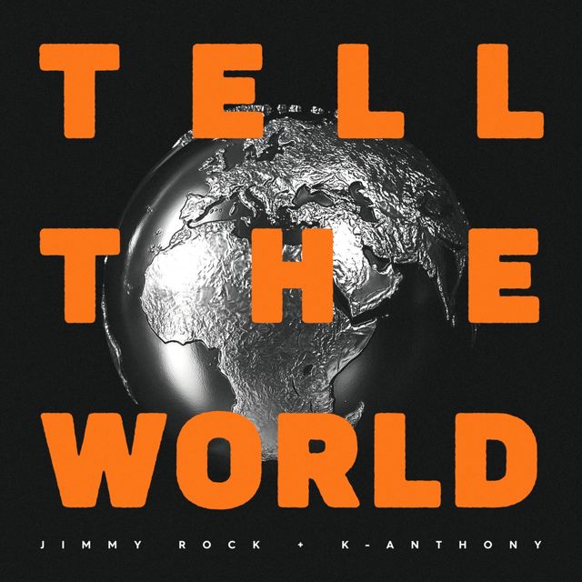 JIMMY ROCK - 'Tell The World (feat. K-Anthony)' [Ringtone]