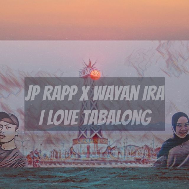 Jp Rapp - 'I Love Tabalong (feat. Wayan Ira)' [Ringtone]