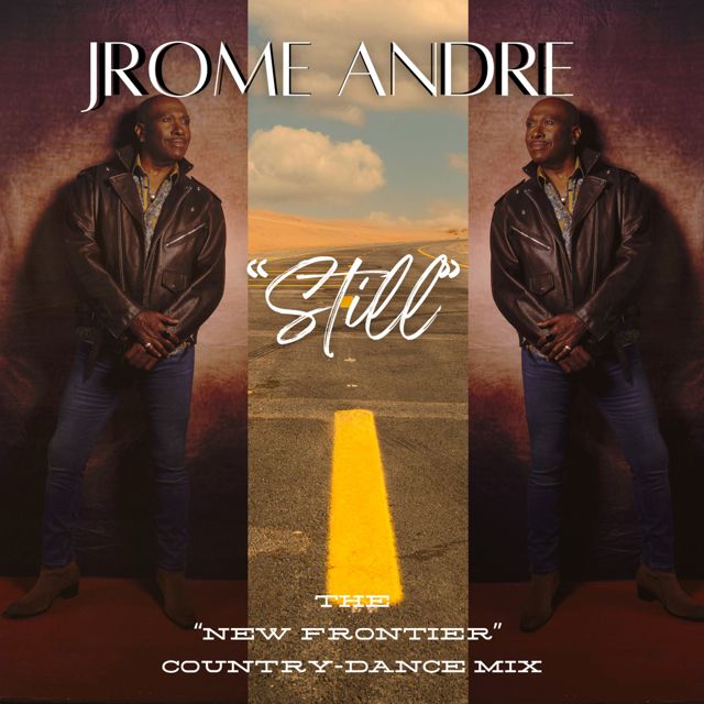 Jrome Andre - '"Still" The "New Frontier" Country-Dance Mix (Radio)' [Ringtone]
