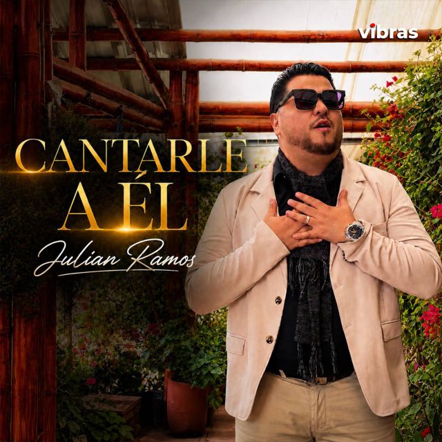 JULIAN RAMOS - 'Cantarle A Él' [Ringtone]