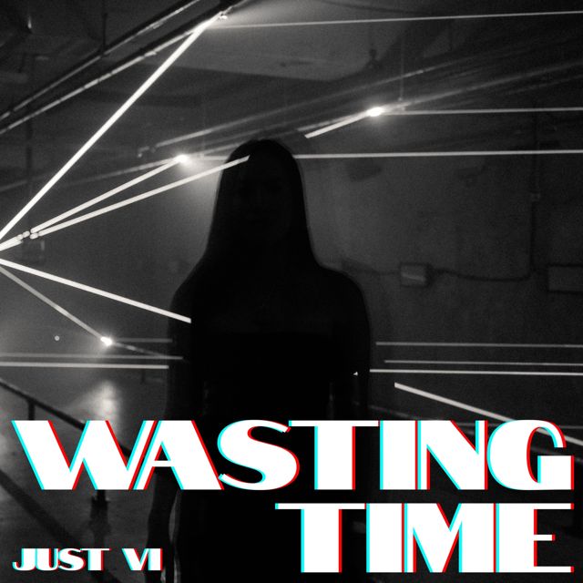 Just Vi - 'Wasting Time' [Ringtone]