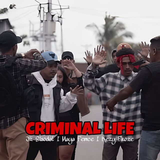 Jz Elsodat - 'Criminal Life (feat. Maya Femce & Kezy Froze)' [Ringtone]