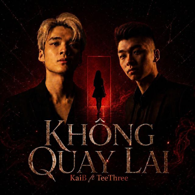 KaiB - 'Không Quay Lại (feat. TeeThree)' [Ringtone]
