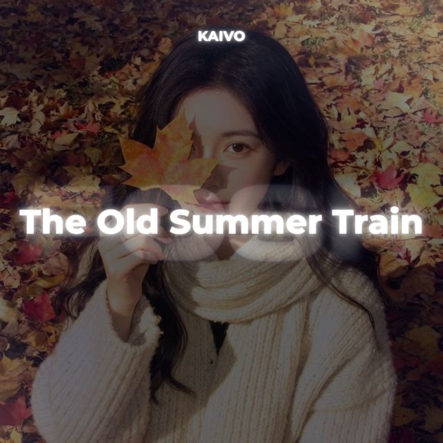 KAIVO - 'The Old Summer Train' [Ringtone]