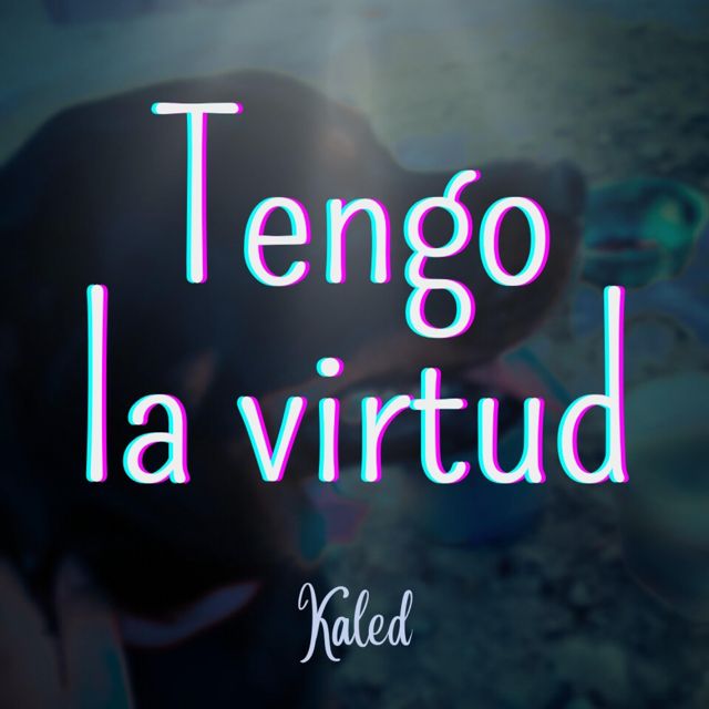 Kaled - 'Tengo la virtud' [Ringtone]