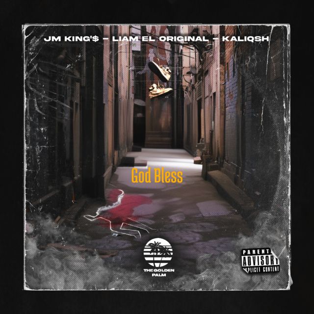 Kaliqsh - 'God Bless (feat. Liam El Original & Jm King'$)' [Ringtone]