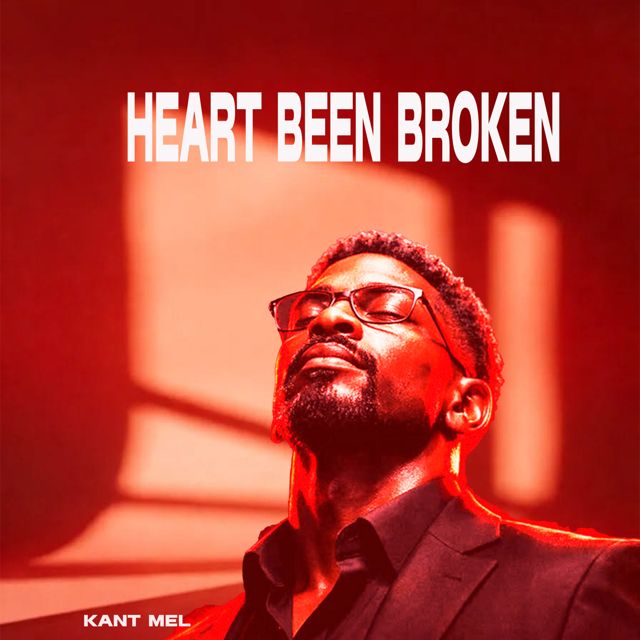 Kant Mel - 'Heart Been Broken' [Ringtone]