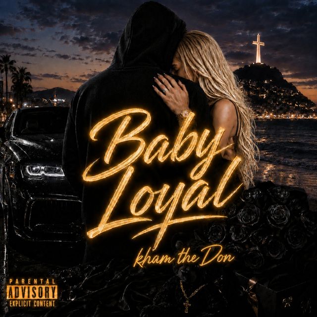 Kham the Don - 'Baby Loyal' [Ringtone]