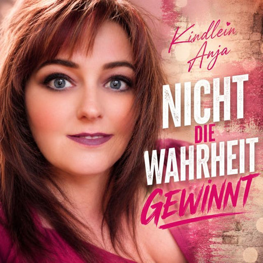 Kindlein Anja - 'Nicht die Wahrheit gewinnt' [Ringtone]