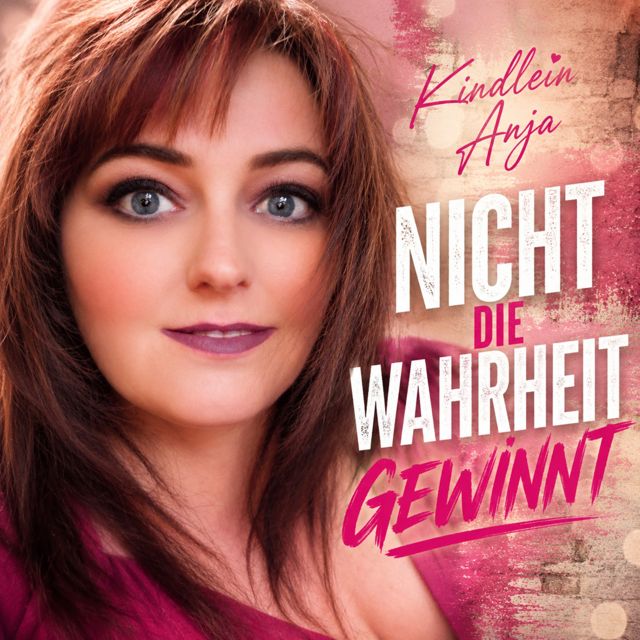 Kindlein Anja - 'Nicht die Wahrheit gewinnt' [Ringtone]