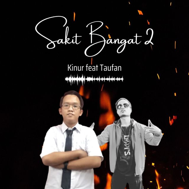 Kinur - 'Sakit Bangat 2 (feat. Taufan)' [Ringtone]