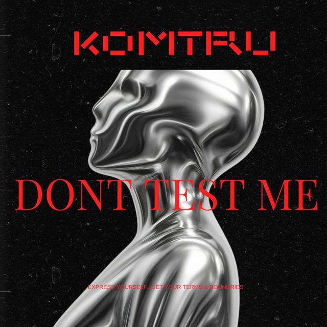 komtru - 'Dont test me' [Ringtone]